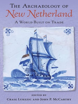 cover image of The Archaeology of New Netherland